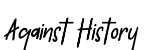 Against History Font Image