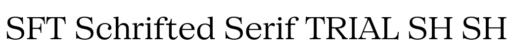SFT Schrifted Serif TRIAL SH SH