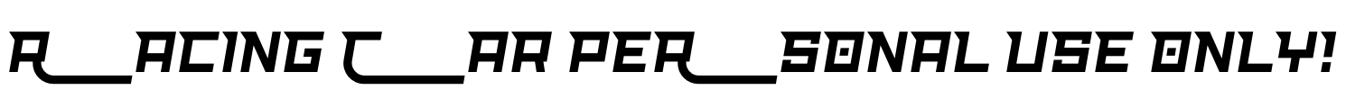 Racing Car PERSONAL USE ONLY! Font Image