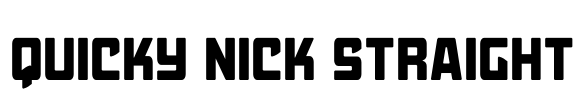 Quicky Nick Straight Font Image