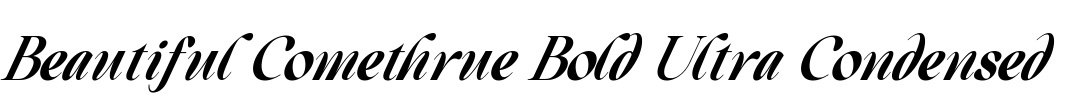 Beautiful Comethrue Bold Ultra Condensed Font Image