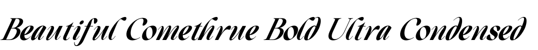 Beautiful Comethrue Bold Ultra Condensed Font Image