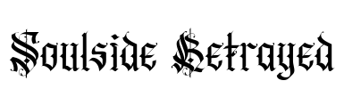 Soulside Betrayed Font Image