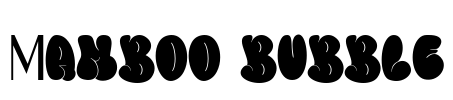 Mamboo bubble Font Image