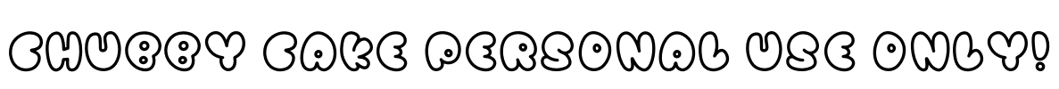 Chubby Cake PERSONAL USE ONLY! Font Image
