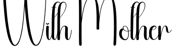 With Mother Font Image