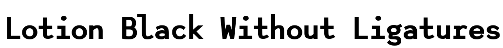 Lotion Black Without Ligatures Font Image