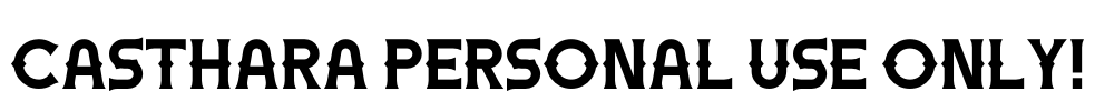 Casthara PERSONAL USE ONLY! Font Image