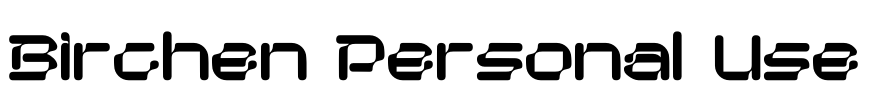 Birchen Personal Use Font Image