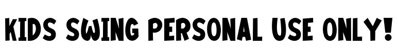 Kids Swing PERSONAL USE ONLY! Font Image