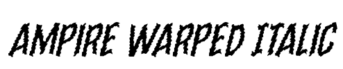 Ampire Warped Italic Font Image