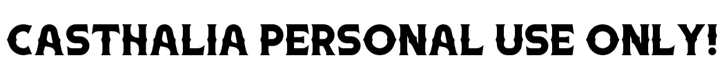 Casthalia PERSONAL USE ONLY! Font Image