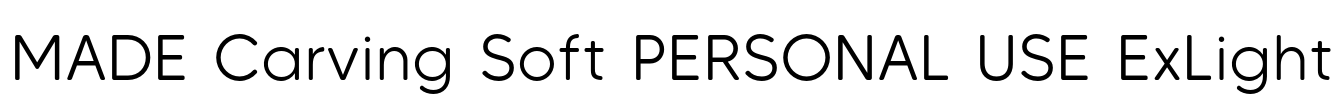 MADE Carving Soft PERSONAL USE ExLight Font Image