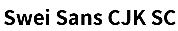 Swei Sans CJK SC