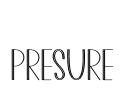 Presure