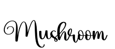 Mushroom