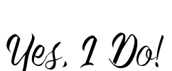 Yes, I Do! Font Image