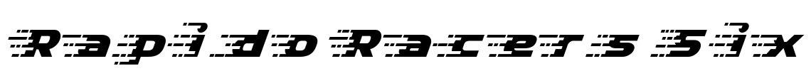 Rapido Racers Six Font Image