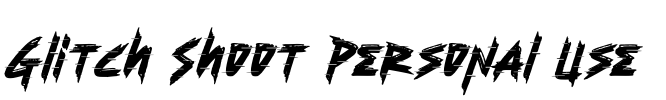 Glitch Shoot Personal Use Font Image
