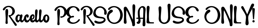 Racello PERSONAL USE ONLY! Font Image