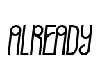 Already