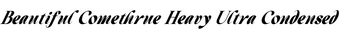 Beautiful Comethrue Heavy Ultra Condensed Font Image