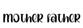Mother Father Font Image