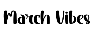 March Vibes Font Image