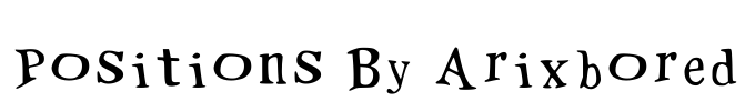 Positions By Arixbored Font Image