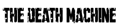 The Death Machine Font Image