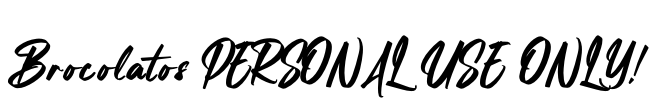 Brocolatos PERSONAL USE ONLY! Font Image