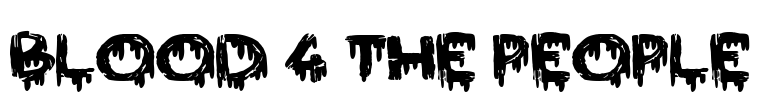 Blood 4 the People Font Image