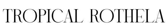 TROPICAL ROTHELA