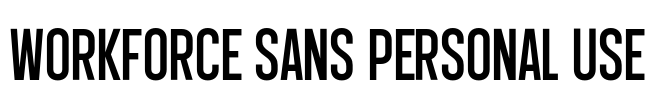 Workforce Sans PERSONAL USE Font Image