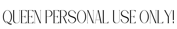 Queen PERSONAL USE ONLY! Font Image