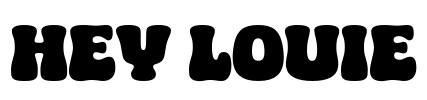HEY LOUIE Font Image