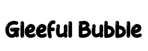 Gleeful Bubble Font Image