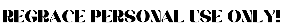 Regrace PERSONAL USE ONLY! Font Image