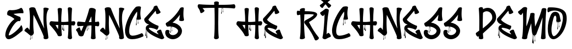 Enhances the Richness Demo Font Image
