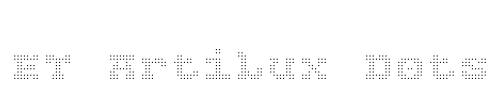 ET Artilux Dots Font Image