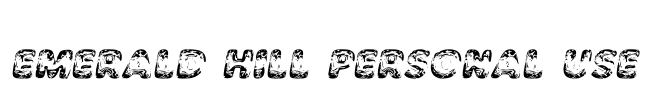 EMERALD HILL PERSONAL USE Font Image