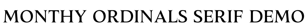 Monthy Ordinals Serif DEMO Font Image