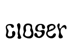 Closer Font Image