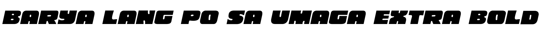 BARYA LANG PO SA UMAGA Extra Bold Font Image