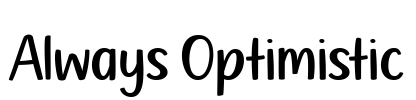 Always Optimistic Font Image