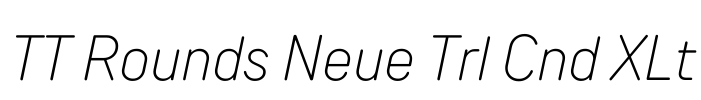 TT Rounds Neue Trl Cnd XLt Font Image
