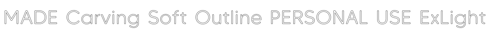 MADE Carving Soft Outline PERSONAL USE ExLight Font Image