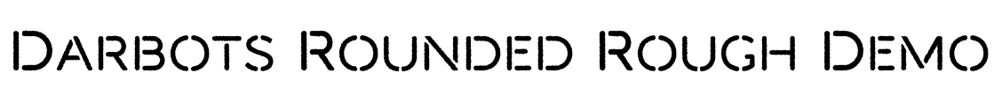Darbots Rounded Rough Demo Font Image