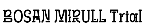 BOSAN MIRULL Trial Font Image