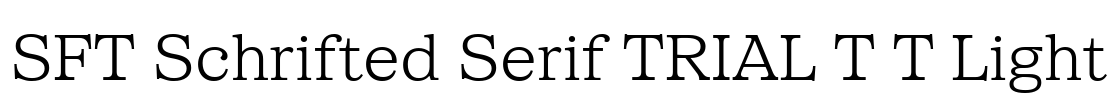 SFT Schrifted Serif TRIAL T T Light Font Image